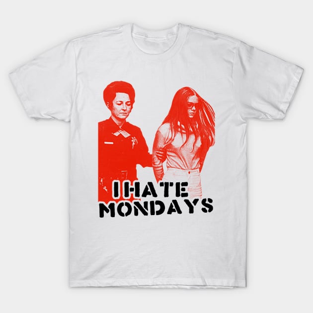 Brenda Spencer ))(( I HATE MONDAYS T-Shirt by darklordpug